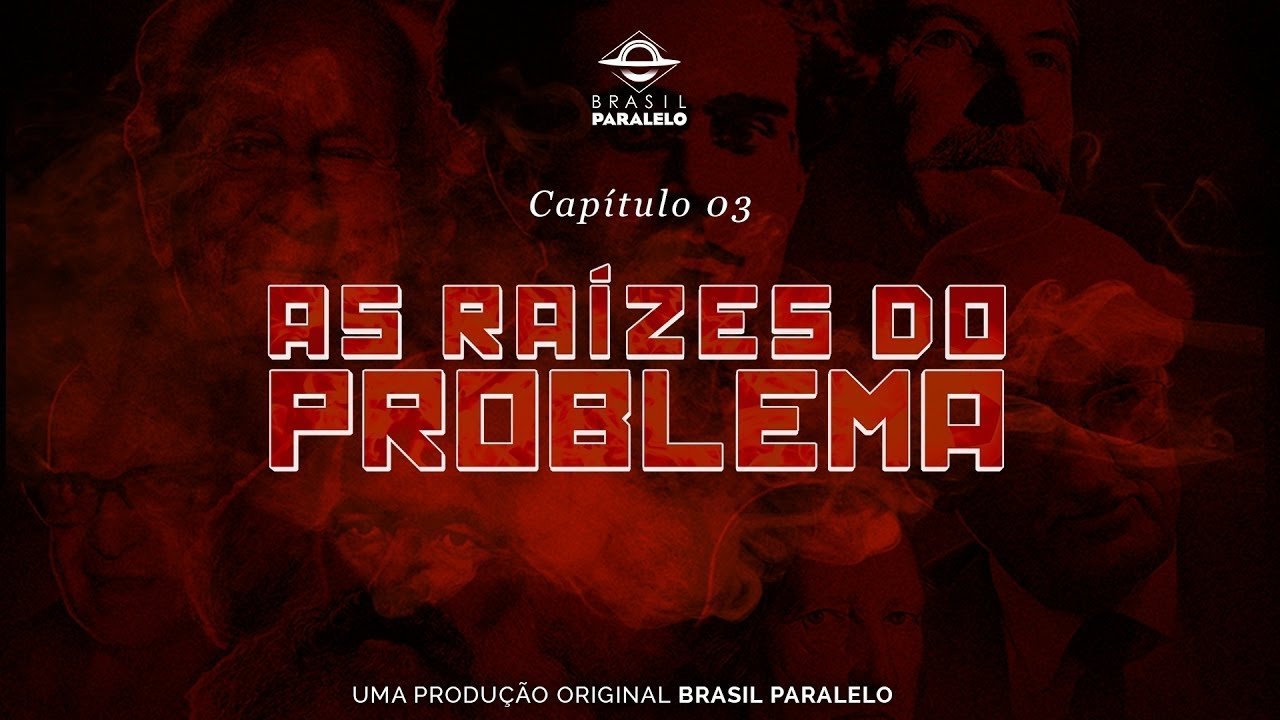 Congresso Brasil Paralelo - Capitulo 3